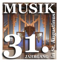 Musik in St. Augustinus - 31. Jahrgang